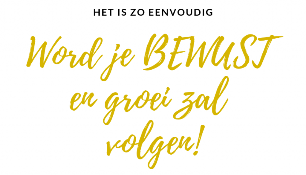 Word-je-bewust-en-groei-zal-volgen-leonie-setyourselffree