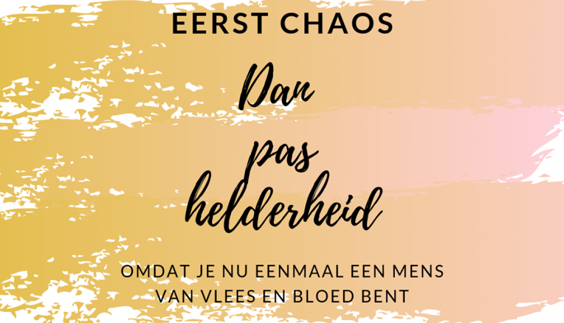 Ik ben helemaal KLAAR met de chaos in mijn leven